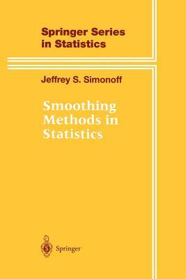 Smoothing Methods in Statistics by Jeffrey S. Simonoff