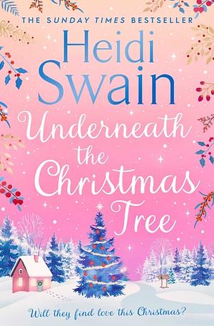 Underneath the Christmas Tree by Heidi Swain