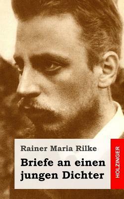 Briefe an einen jungen Dichter by Rainer Maria Rilke