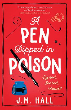 A Pen Dipped in Poison by J.M. Hall