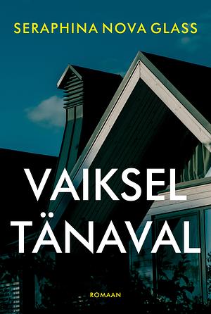 Vaiksel tänaval by Seraphina Nova Glass