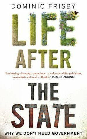 Life After the State by Dominic Frisby