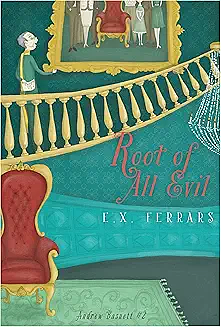 Root of All Evil by Elizabeth E.X. Ferrars