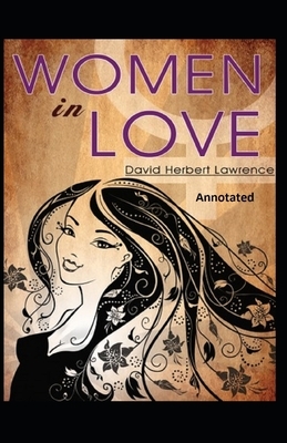 Women in Love Annotated by D.H. Lawrence