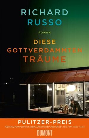 Diese gottverdammten Träume by Richard Russo