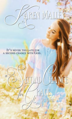 A Second Chance for Grace by Karen Malley