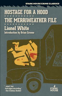 Hostage for a Hood / The Merriweather File by Lionel White