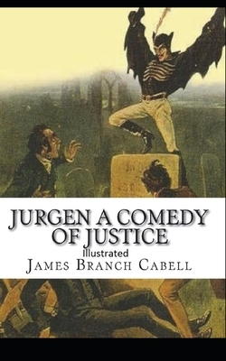 Jurgen, A Comedy of Justice Illustrated by James Branch Cabell