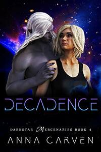 Decadence by Anna Carven