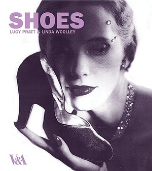 Shoes by Lucy Pratt, Linda Woolley