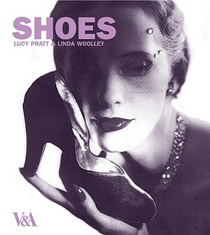 Shoes by Linda Woolley, Lucy Pratt