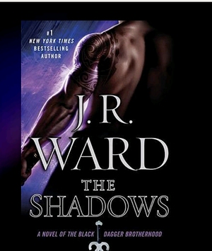 The Shadows by J.R. Ward