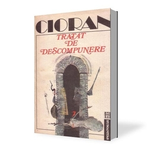 Tratat de descompunere by E.M. Cioran