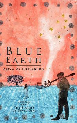 Blue Earth by Anya Achtenberg