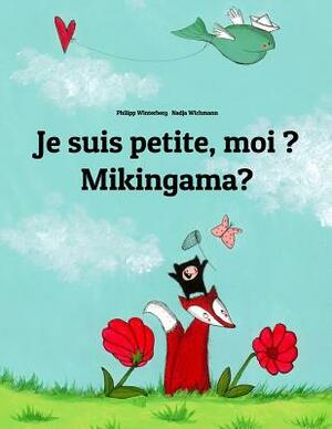 Je suis petite, moi ? Mikingama?: Un livre d'images pour les enfants (Edition bilingue français-groenlandais) by 