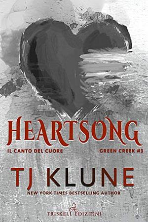 Heartsong: Il canto del cuore by TJ Klune
