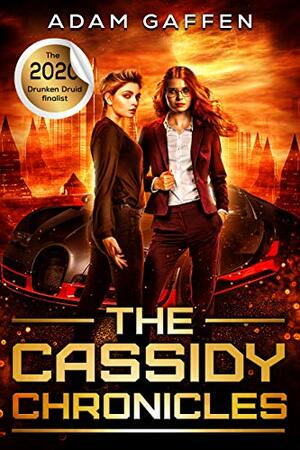 The Cassidy Chronicles: Volume One by Adam Gaffen
