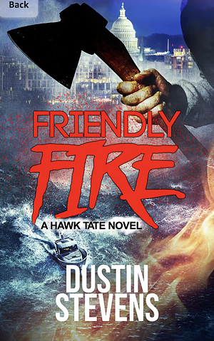 Friendly Fire  by Dustin Stevens
