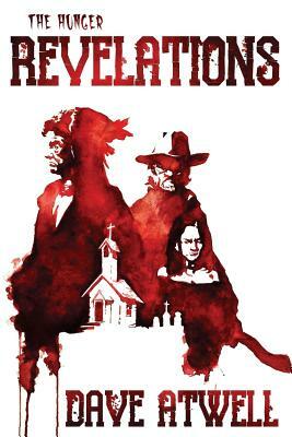 The Hunger: Revelations by Dave Atwell