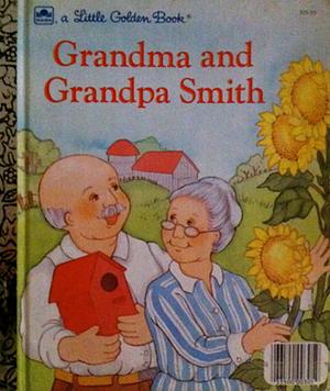 Grandma and Grandpa Smith by Edith Kunhardt