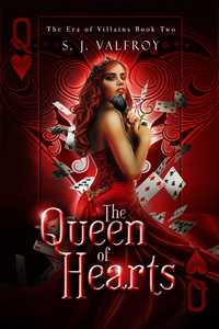 The Queen of Hearts by S.J. Valfroy