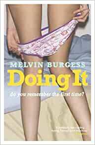 Doing It by Melvin Burgess