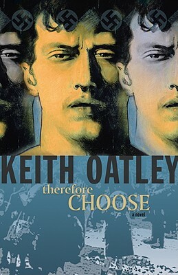 Therefore Choose by Keith Oatley