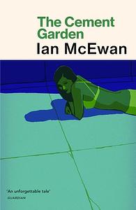 The Cement Garden by Ian McEwan