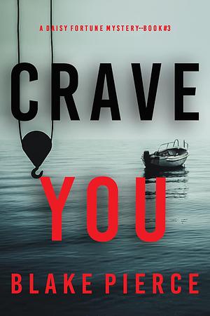 Crave You by Blake Pierce