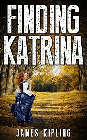 Finding Katrina by James Kipling