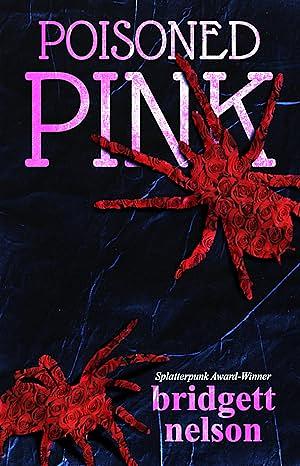 Poisoned Pink by Bridgett Nelson