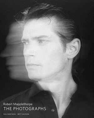 Robert Mapplethorpe: The Photographs by Britt Salvesen, Paul Martineau