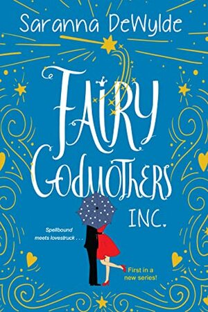 Fairy Godmothers, Inc. by Saranna DeWylde