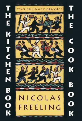 The Kitchen Book & the Cook Book by John Lawrence, Nicolas Freeling