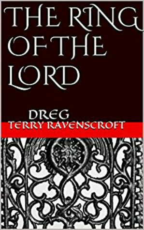 The Ring of the Lord by Terry Ravenscroft