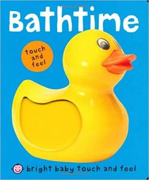 Bright Baby Touch and Feel Bathtime by Roger Priddy