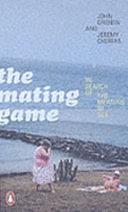 The Mating Game: In Search of the Meaning of Sex by John Gribbin, Jeremy Cherfas