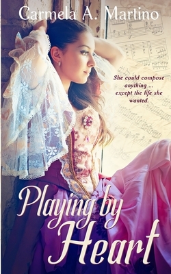 Playing by Heart by Carmela Martino