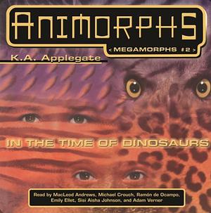 In the Time of Dinosaurs by K.A. Applegate