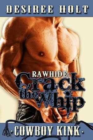 Crack The Whip by Desiree Holt