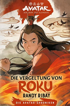 Avatar – Der Herr der Elemente: Die Vergeltung von Roku by Randy Ribay