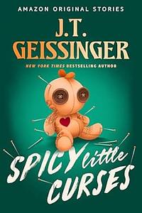 Spicy Little Curses by J.T. Geissinger