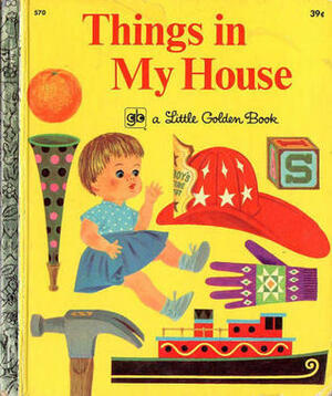 Things In My House (Little Golden Readers) by Joe Kaufman
