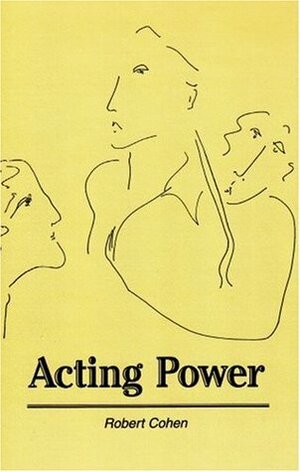 Acting Power by Robert Cohen