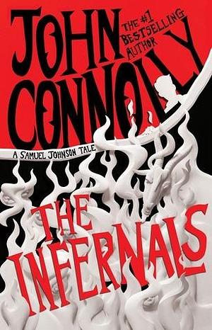 The Infernals: A Samuel Johnson Tale by John Connolly, John Connolly