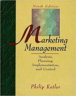 Marketing Management: Analysis, Planning, Implementation, and Control by Philip Kotler