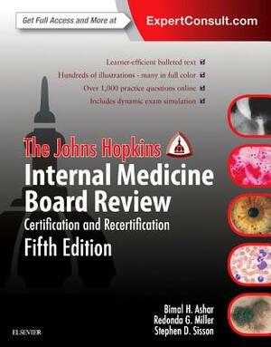 The Johns Hopkins Internal Medicine Board Review: Certification and Recertification by Bimal Ashar, Redonda Miller, Stephen Sisson