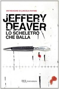 Lo scheletro che balla by Jeffery Deaver