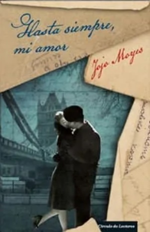 Hasta siempre, mi amor by Jojo Moyes