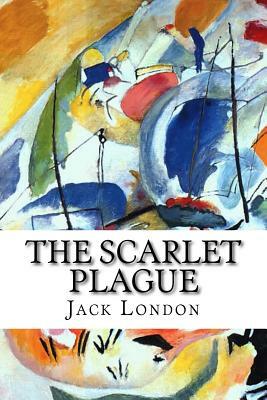 The Scarlet Plague by Jack London